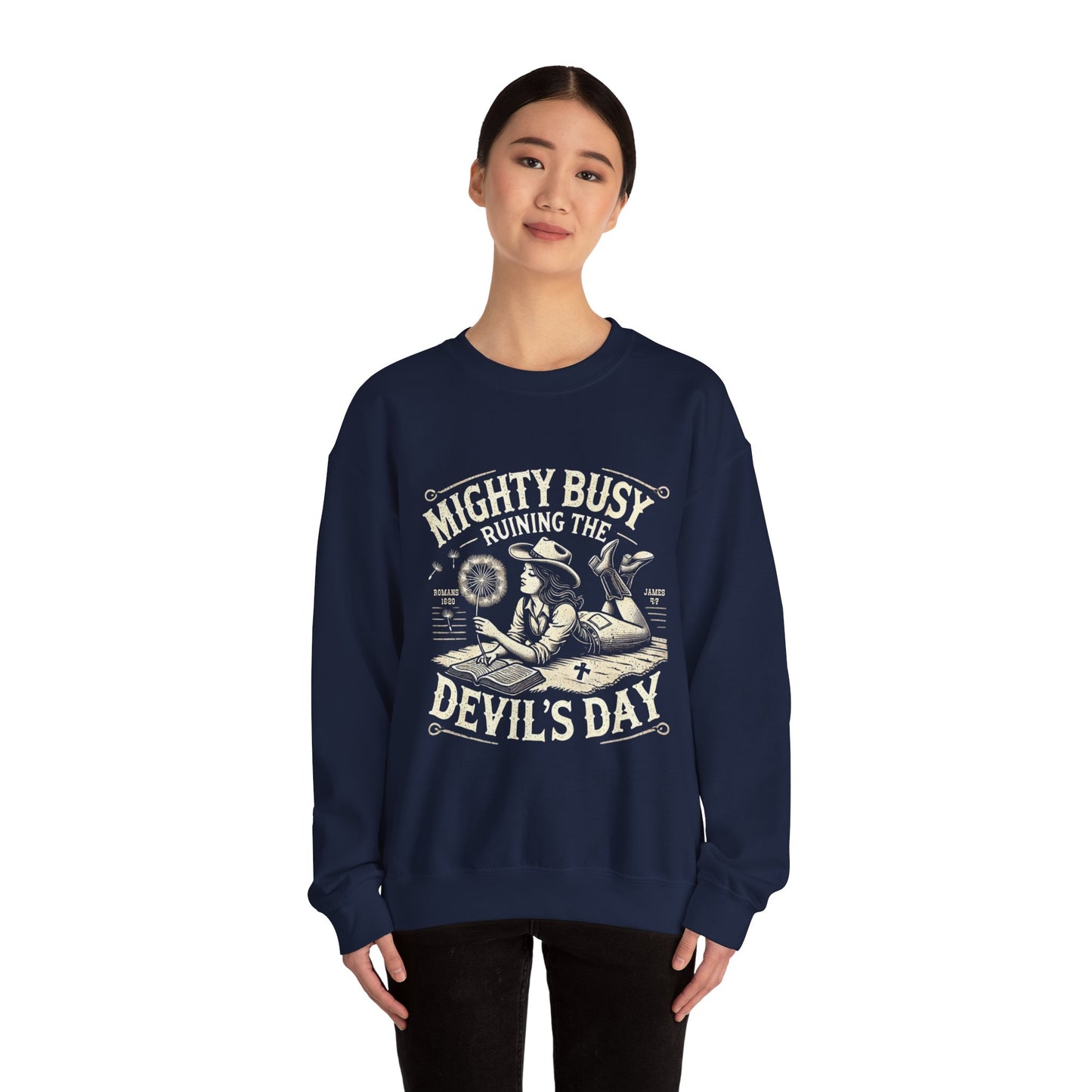 Christian Quote Sweatshirt - Mighty Busy Ruining the Devil's Day - Heavy Blend Crewneck