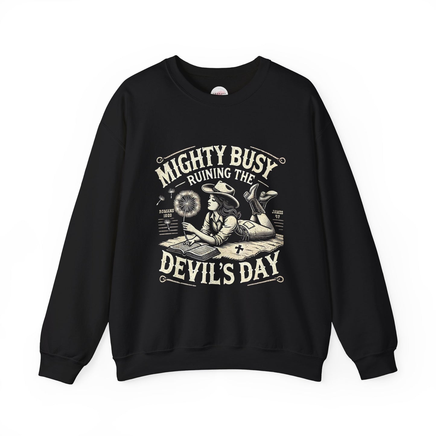 Christian Quote Sweatshirt - Mighty Busy Ruining the Devil's Day - Heavy Blend Crewneck