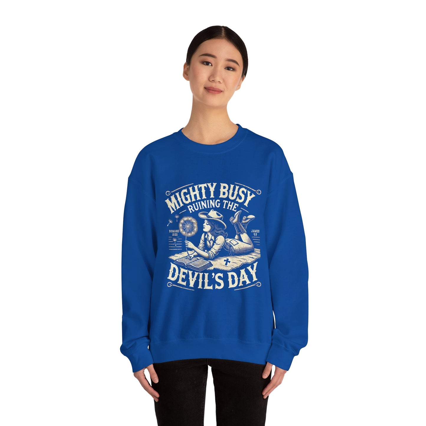 Christian Quote Sweatshirt - Mighty Busy Ruining the Devil's Day - Heavy Blend Crewneck